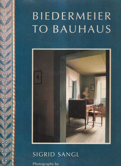 Biedermeier to Bauhaus Sigrid Sangl