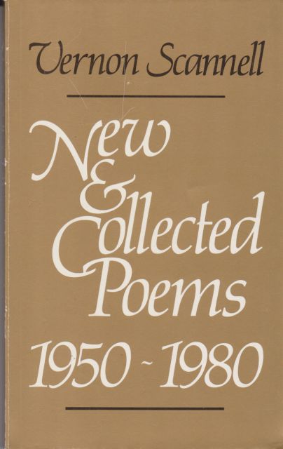 New & Collected Poems 1950-1980 Vernon Scannell
