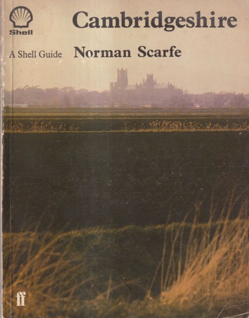 Cambridgeshire; A Shell Guide Norman Scarfe