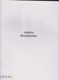 Jessica Stockholder Barry Schwabsky (contributes)