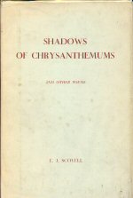 Shadows of Chrysanthemums E.J. Scovell