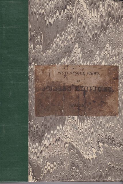 Picturesque Views of Public Edifices in Paris, by Messrs. Segard and Testard. Aquainted in Imitation of the Drawings by Mr. Rosenberg Mr. Segard