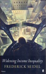 Widening Income Inequality Frederick Seidel