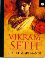 Riot at Misri Mandi. Vikram Seth