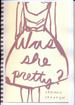 Was She Pretty? Leanne Shapton