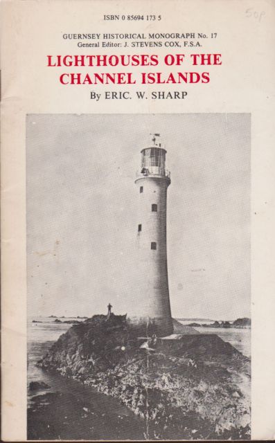 Lighthouses of the Channel Islands Eric Sharp