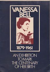 Vanessa Bell 1879-1961 An Exhibition to Mark the Centenary of her Birth Frances Spalding (introduces)