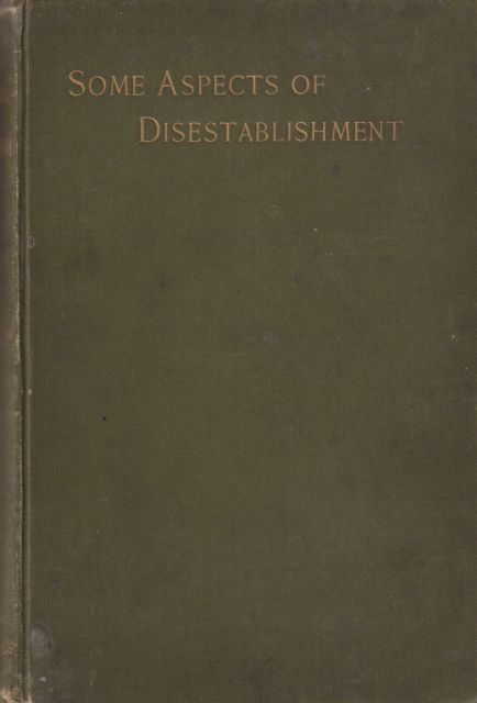 Some Aspects of Disestablishment - Essays by Clergymen of the Church of England H.C. Shuttleworth (edits)