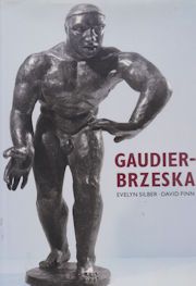 Gaudier-Brzeska - Life and Art Evelyn Silber