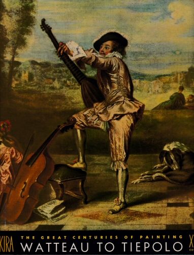 The Eighteenth Century Watteau to Tiepolo Francois Fosca