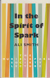 In the Spirit of Spark - The Muriel Spark Society Lecture Ali Smith