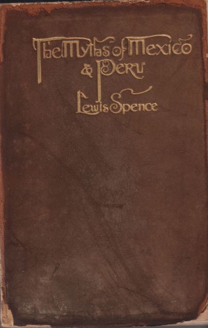 The Myths of Mexico & Peru Lewis Spence
