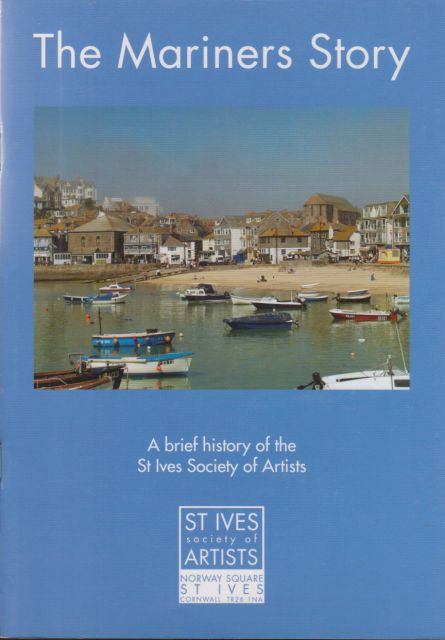 The Mariners Story - A Brief History of the St Ives Society of Artists  not stated
