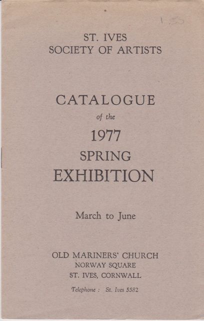 St. Ives Society of Artists - Catalogue of the 1977 Spring Exhibition  not stated