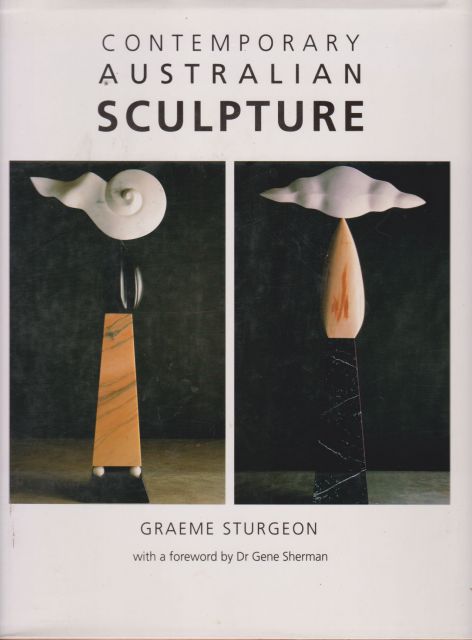 Contemporary Australian Sculpture Graeme Sturgeon