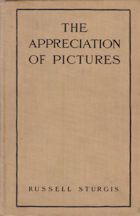 The Appreciation of Pictures Russell Sturgis