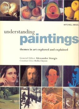 Understanding Paintings - Themes in Art Explored and Explained Alexander Sturgis (edits)