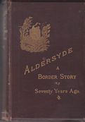 Aldersyde - A Border Story of Seventy Years Ago Annie Swan