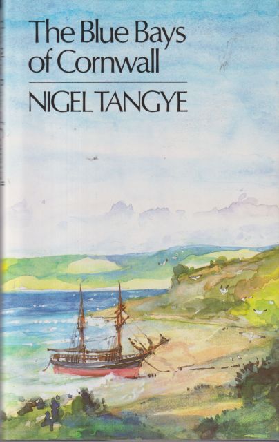 The Blue Bays of Cornwall Nigel Tangye