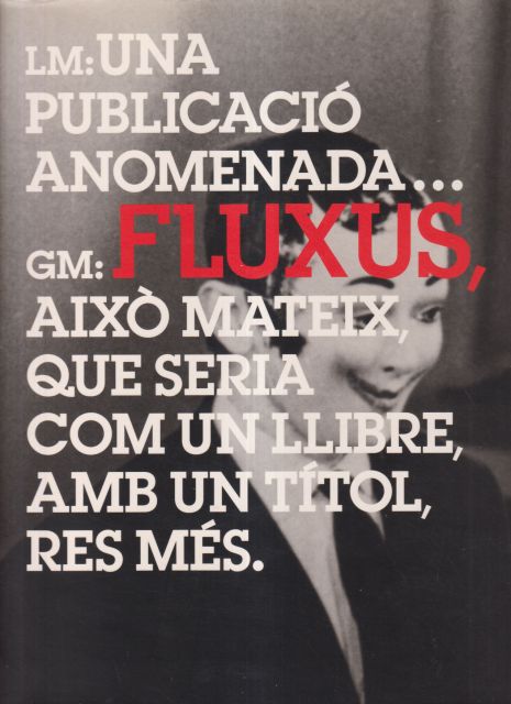 En l'Esperit de Fluxus Elizabeth Armstrong (curates)