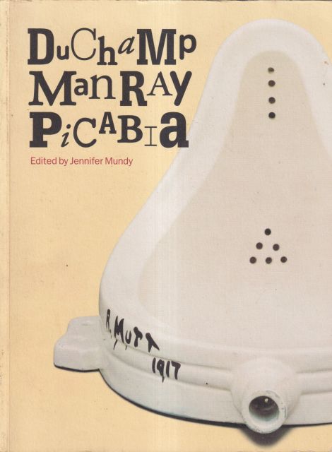 Duchamp Man Ray Picabia Jennifer Mundy (edits)