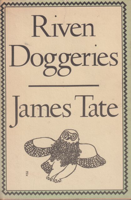 Riven Doggeries James Tate