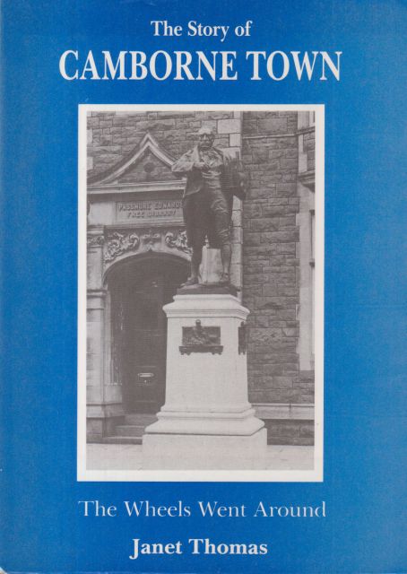 The Story of Camborne Town - The Wheels Went Around Janet Thomas