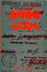 Burning Worm Carl Tighe