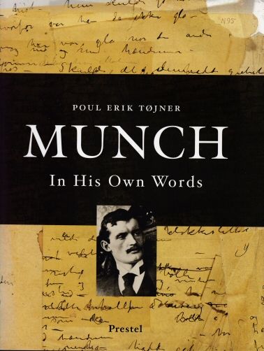 Munch in his Own Words Poul Erik Tojner
