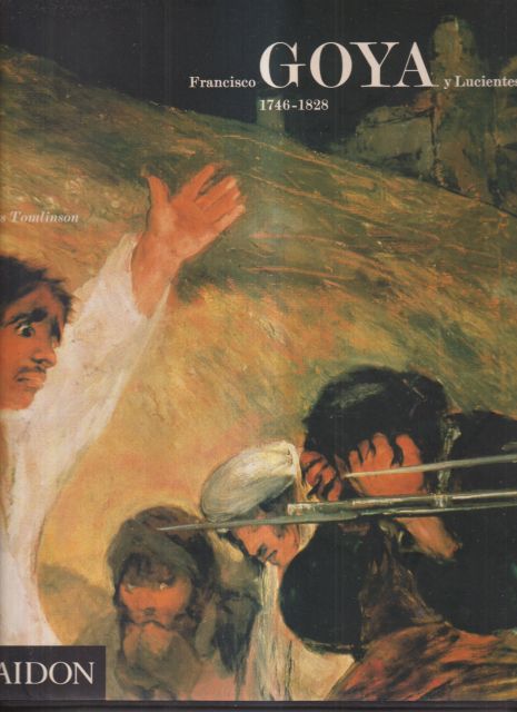 Francisco Goya y Lucientes 1746-1828 Janis Tomlinson