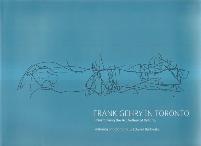 Frank Gehry in Toronto - Transforming the Art Gallery of Ontario A. Charles Baillie (prefaces)