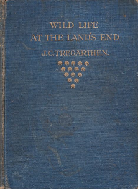Wild Life at the Land's End J.C. Tregarthen