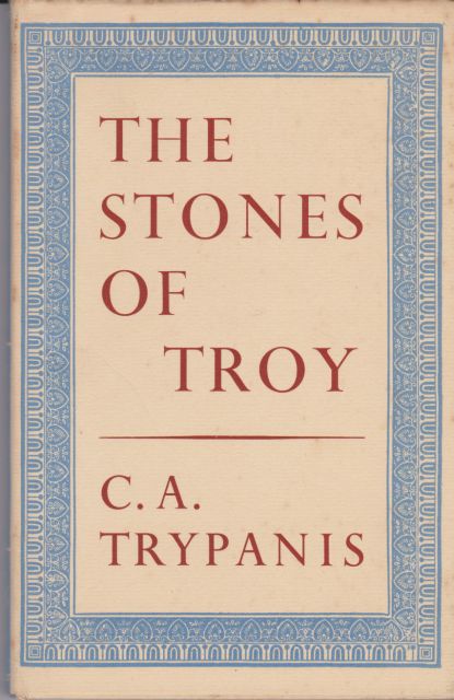 The Stones of Troy C.A. Trypanis