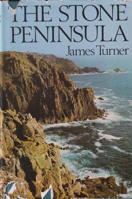 The Stone Peninsular - Scenes from the Cornish Landscape James Turner