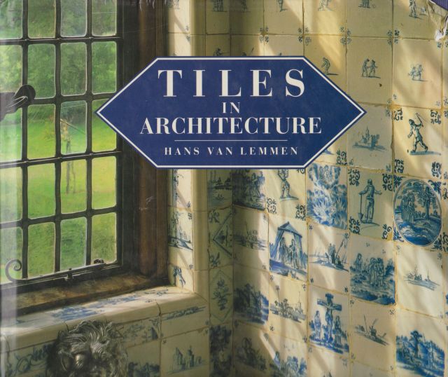 Tiles in Architecture Hans van Lemmen