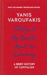 Talking to my Daughter About the Economy Yanis Varoufakis