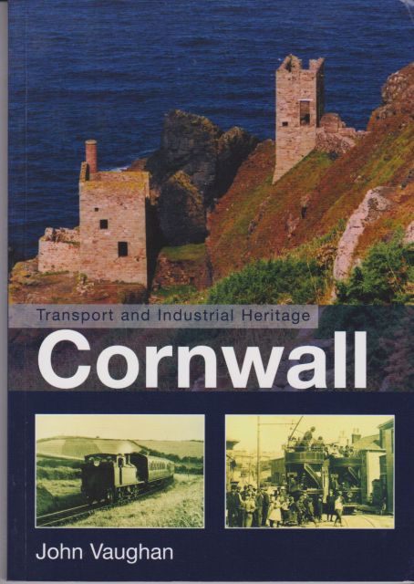 Transport and Industrial Heritage Cornwall John Vaughan