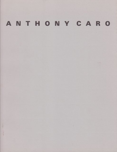 Anthony Caro - Recent Sculptures David Sylvester (introduces)