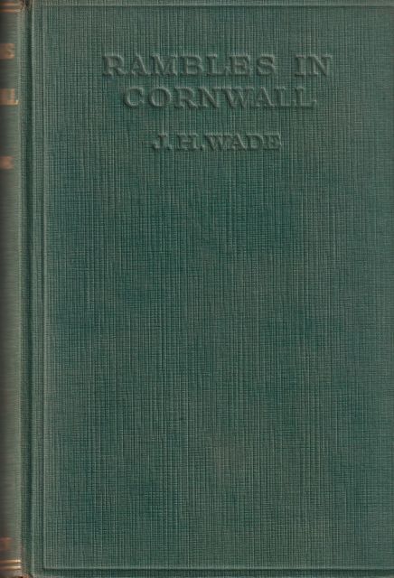 Rambles in Cornwall J.H. Wade