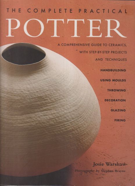 The Complete Practical Potter Josie Warshaw