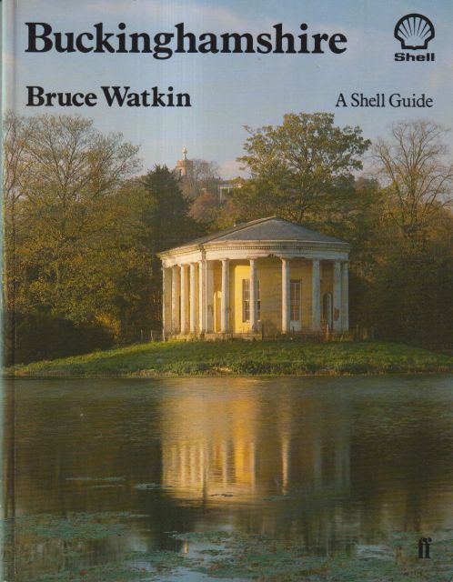Buckinghamshire; A Shell Guide Bruce Watkin
