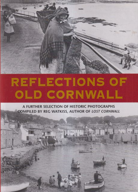 Reflections of Old Cornwall Reg Watkiss