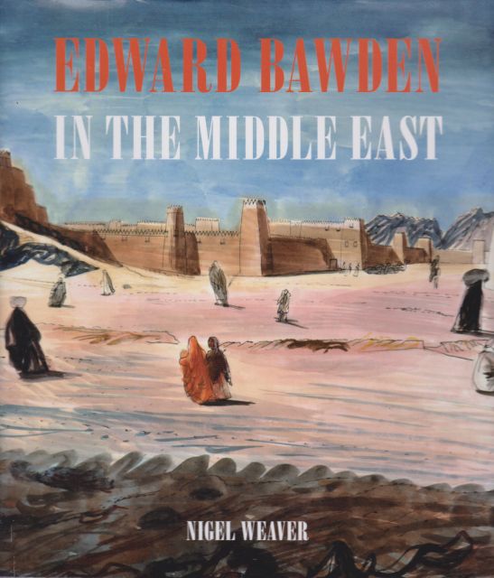 Edward Bawden in the Middle East Nigel Weaver