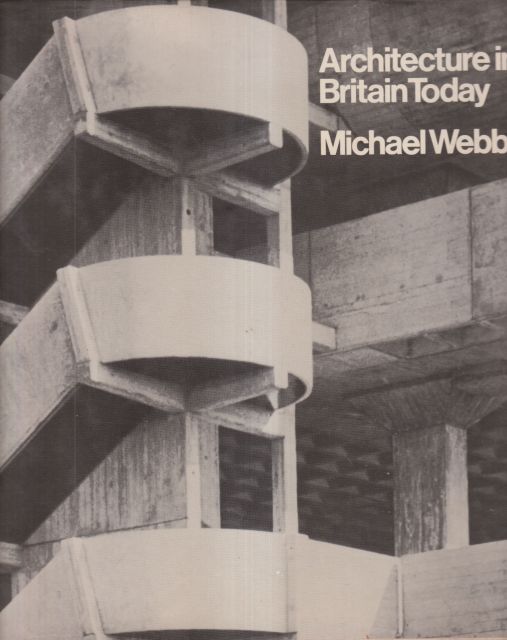 Architecture in Britain Today Michael Webb
