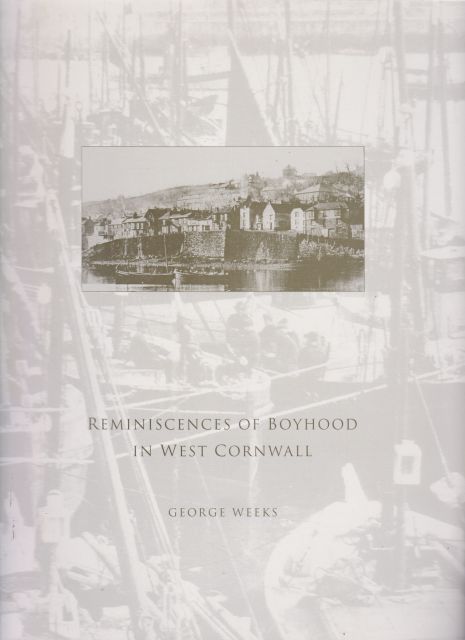 Reminiscenses of Boyhood in West Cornwall George Weeks