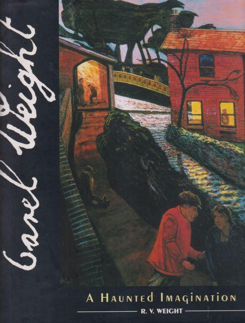 Carel Weight - A Haunted Imagination R.V. Weight