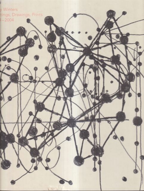 Terry Winters - Paintings, Drawings, Prints 1994-2004 Adam D Weinberg