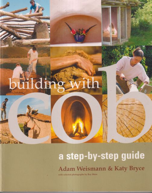 Building with Cob - A Step-by-Step Guide Adam Weismann