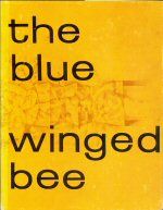 The Blue Winged Bee - Love Poems of the VIth Dalai Lama & The Ingathering of Love Peter Whigham