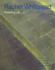 Shedding Life Rachel Whiteread